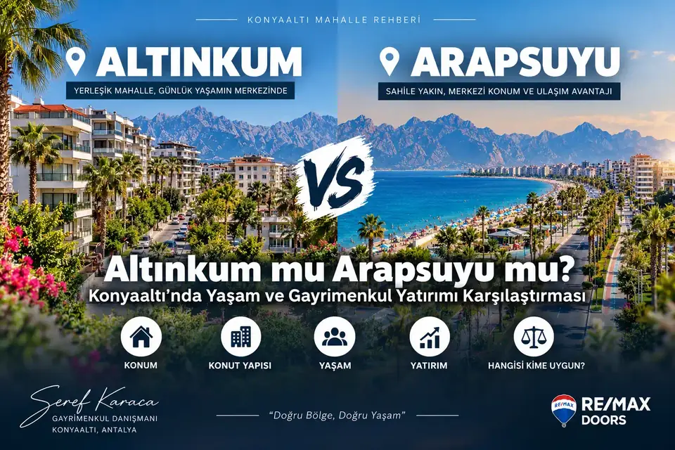 Altınkum mu Arapsuyu mu? Konyaaltı'nda Yaşam ve Gayrimenkul Yatırımı Karşılaştırması